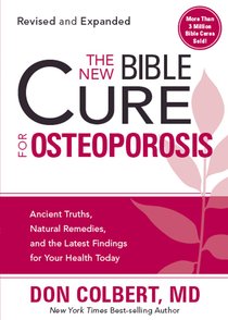 The New Bible Cure For Osteoporosis (The New Bible Cure Series) The New Bible Cure For Osteoporosis (The New Bible Cure Series)