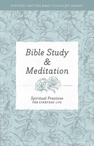 Everyday Matters Bible Studies For Women?Bible Study & Meditation (Everyday Matters Bible Studies For Women Series) Everyday Matters Bible Studies For Women?Bible Study & Meditation (Everyday Matters Bible Studies For Women Series)