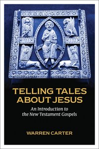 Telling Tales About Jesus: An Introduction to the New Testament Gospels Telling Tales About Jesus: An Introduction to the New Testament Gospels
