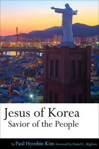 Jesus of Korea: Savior of the People Jesus of Korea: Savior of the People