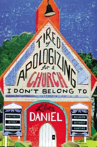 Tired of Apologizing For a Church I Dont Belong to Tired of Apologizing For a Church I Dont Belong to