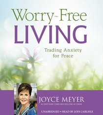 Worry-Free Living (Unabridged, 4 Cds) Worry-Free Living (Unabridged, 4 Cds)