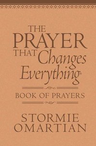 The Prayer That Changes Everything (Book Of Prayers Series) The Prayer That Changes Everything (Book Of Prayers Series)
