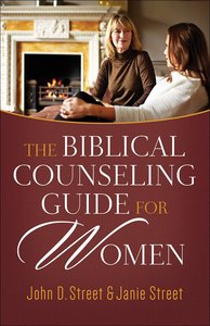 The Biblical Counseling Guide For Women The Biblical Counseling Guide For Women