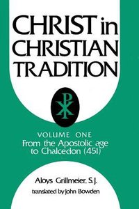 Christ in Christian Tradition (2nd Edition) (Vol 1) Christ in Christian Tradition (2nd Edition) (Vol 1)