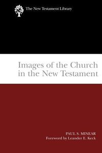 Images of the Church in the New Testament (New Testament Library Series) Images of the Church in the New Testament (New Testament Library Series)
