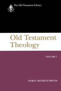 Old Testament Theology (Volume 1) (Old Testament Library Series) Old Testament Theology (Volume 1) (Old Testament Library Series)