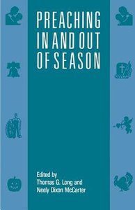Preaching in and Out of Season Preaching in and Out of Season
