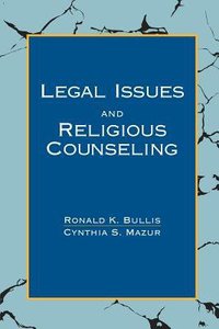 Legal Issues and Religious Counseling Legal Issues and Religious Counseling