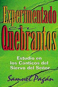 Experimentado En Quebrantos (Experience In Suffering) Experimentado En Quebrantos (Experience In Suffering)