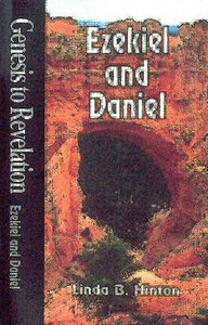 Ezekiel, Daniel : A Comprehensive Verse-By-Verse Exploration of the Bible (Student Book) (Genesis To Revelation Series) Ezekiel, Daniel : A Comprehensive Verse-By-Verse Exploration of the Bible (Student Book) (Genesis To Revelation Series)