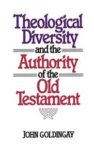 Theological Diversity and the Authority of the Old Testament Theological Diversity and the Authority of the Old Testament