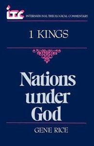 Itc 1 Kings Nations Under God (International Theological Commentary Series) Itc 1 Kings Nations Under God (International Theological Commentary Series)