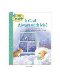 Is God Always With Me? (Little Blessings Series) Is God Always With Me? (Little Blessings Series)
