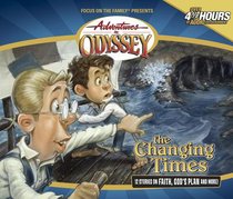 The Changing Times (#22 in Adventures In Odyssey Audio Series) The Changing Times (#22 in Adventures In Odyssey Audio Series)