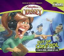 Out of Control (#40 in Adventures In Odyssey Audio Series) Out of Control (#40 in Adventures In Odyssey Audio Series)