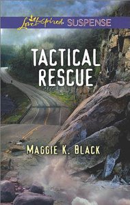 Tactical Rescue (Love Inspired Suspense Series) Tactical Rescue (Love Inspired Suspense Series)