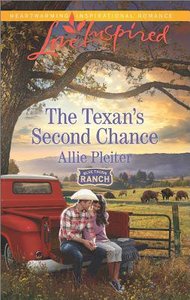 The Texans Second Chance (Blue Thorn Ranch) (Love Inspired Series) The Texans Second Chance (Blue Thorn Ranch) (Love Inspired Series)