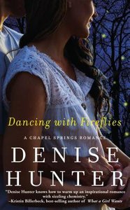Dancing With Fireflies (Chapel Springs Romance Series) Dancing With Fireflies (Chapel Springs Romance Series)