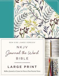 NKJV Journal the Word Bible Large Print Hardcover Blue Floral Cloth Red Letter Edition NKJV Journal the Word Bible Large Print Hardcover Blue Floral Cloth Red Letter Edition