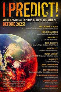 I Predict: What 12 Global Experts Believe You Will See Before 2025! I Predict: What 12 Global Experts Believe You Will See Before 2025!