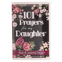 101 Prayers For My Daughter 101 Prayers For My Daughter