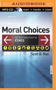 Moral Choices (Unabridged, 2 Mp3s) Moral Choices (Unabridged, 2 Mp3s)