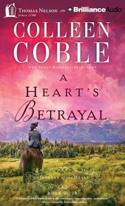 A Hearts Betrayal (Unabridged, 5 CDS) (#04 in Journey Of The Heart Audio Series) A Hearts Betrayal (Unabridged, 5 CDS) (#04 in Journey Of The Heart Audio Series)