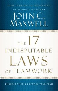 The 17 Indisputable Laws of Teamwork (Unabridged, 3 Cds) The 17 Indisputable Laws of Teamwork (Unabridged, 3 Cds)