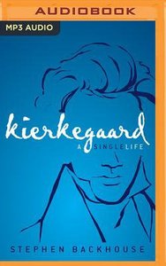 Kierkegaard: A Single Life (Unabridged, Mp3) Kierkegaard: A Single Life (Unabridged, Mp3)