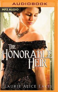 The Honorable Heir (Unabridged, MP3) (#1093 in Heartsong Audio Series) The Honorable Heir (Unabridged, MP3) (#1093 in Heartsong Audio Series)