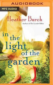 In the Light of the Garden (Unabridged, Mp3) In the Light of the Garden (Unabridged, Mp3)