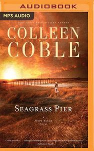 Seagrass Pier (Unabridged, MP3) (#03 in Hope Beach Audio Series) Seagrass Pier (Unabridged, MP3) (#03 in Hope Beach Audio Series)