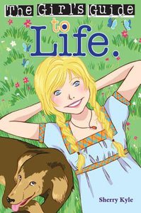 The Girls Guide to Life The Girls Guide to Life