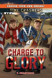 Charge to Glory (Time Crashers Series) Charge to Glory (Time Crashers Series)
