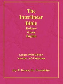 Interlinear Bible Hebrew Greek English Bible (Vol 1) Interlinear Bible Hebrew Greek English Bible (Vol 1)