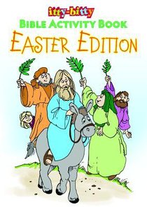 Activity Book Easter Bible Activity Book (Ages 5-10) (Itty Bitty Bible Series) Activity Book Easter Bible Activity Book (Ages 5-10) (Itty Bitty Bible Series)