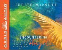 Encountering Angels (Unabridged, 5 Cds) Encountering Angels (Unabridged, 5 Cds)