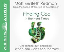 Finding God in the Hard Times (Unabridged, 3 Cds) Finding God in the Hard Times (Unabridged, 3 Cds)