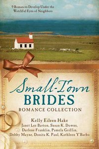 9in1: The Small-Town Brides Romance Collection 9in1: The Small-Town Brides Romance Collection