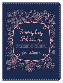 Everyday Blessings For Women (Adult Coloring Books Series) Everyday Blessings For Women (Adult Coloring Books Series)