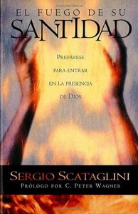 El Fuego De Su Santidad (The Fire Of His Holiness) El Fuego De Su Santidad (The Fire Of His Holiness)