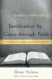 Justification By Grace Through Faith Justification By Grace Through Faith