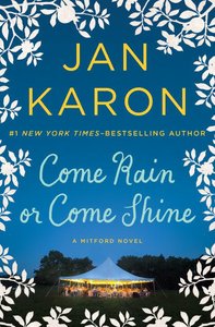Come Rain Or Come Shine (#11 in Mitford Years Series) Come Rain Or Come Shine (#11 in Mitford Years Series)