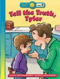 Tell the Truth, Tyler (Happy Day Level 3 Independent Readers Series) Tell the Truth, Tyler (Happy Day Level 3 Independent Readers Series)
