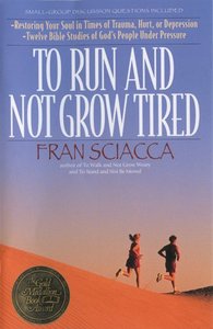 To Run and Not Grow Tired: Restoring Your Faith in Times of Trauma, Hurt, Or Depression To Run and Not Grow Tired: Restoring Your Faith in Times of Trauma, Hurt, Or Depression