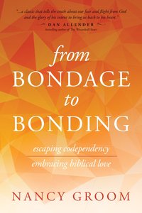 From Bondage to Bonding From Bondage to Bonding
