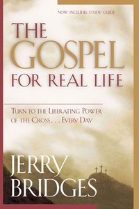 The Gospel For Real Life The Gospel For Real Life