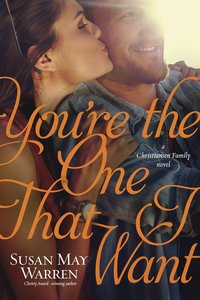 Youre the One That I Want (#07 in Christiansen Family Series) Youre the One That I Want (#07 in Christiansen Family Series)