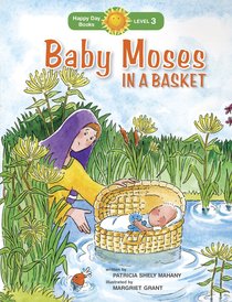Baby Moses in a Basket (Happy Day Level 3 Independent Readers Series) Baby Moses in a Basket (Happy Day Level 3 Independent Readers Series)